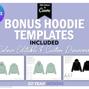 May include: A digital graphic design featuring "BONUS HOODIE TEMPLATES INCLUDED" in large white text. The image includes hoodie design templates, color editable options, and custom drawcords. The Canva logo is visible in the upper left corner.