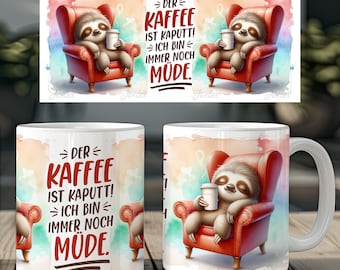 Tired sloth and funny saying german work 11 oz mug coffee cups wrap sublimation design digital art download print template PNG