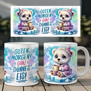 Grumpy polar bear and funny saying german 11 oz mug coffee cup wrap sublimation design digital art download print template PNG CU