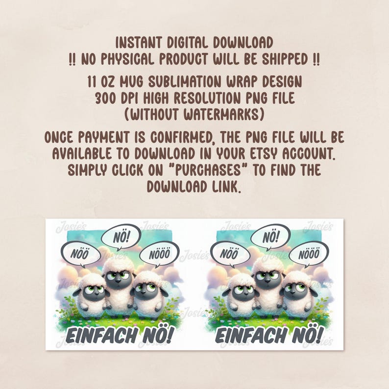 May include: A sublimation design for an 11 ounce mug featuring three sheep with speech bubbles that say "NO!" and "NOOO!" The design also includes the text "EINFACH NO!" in German.