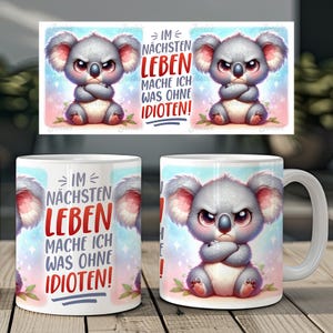 Annoyed Koala and funny saying German work 11 oz Mug Coffee Cup Wrap Sublimation Design Digital Art Download Print Template PNG