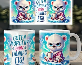 Grumpy polar bear and funny saying german 11 oz mug coffee cup wrap sublimation design digital art download print template PNG CU