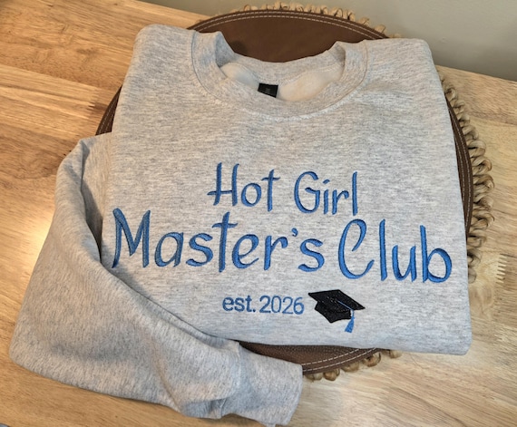 Hot Girl Masters Club Sweatshirt, Graduation Gift for Her, Masters Degree Crewneck, Embroidered Grad Sweatshirt, Est 2026, College Grad Gift