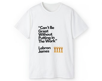 Lebron James Customized Quote Unisex Ultra Cotton Tee Graphic Tees Adult Tshirt Sarcastic Tshirt Personalized Trendy Tshirt for Women or Men