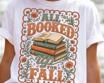 All Booked Up For Fall PNG, Autumn Book Lover Shirt Design, Bookish Graphic, Western Bookworm PNG, Girly Reading Club Digital Print