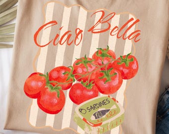 Ciao Bella PNG, Italian Vacation T-shirt Design, Tomato Girl PNG, Italian Words, Amalfi Sublimation, Summer Sardines PNG (Digital Download)