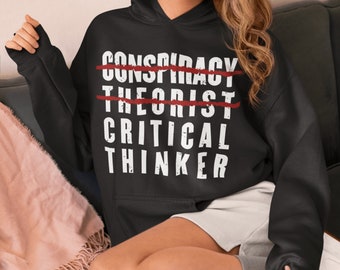 Verschwörungstheoretiker Kritischer Denker Hoodie