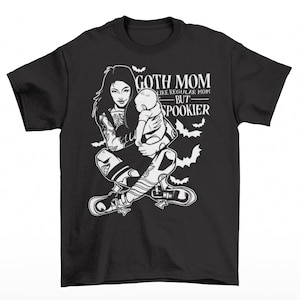 Mamá gótica como mamá normal sólo camiseta más espeluznante - camisa de madre gótica - camiseta de mamá espeluznante