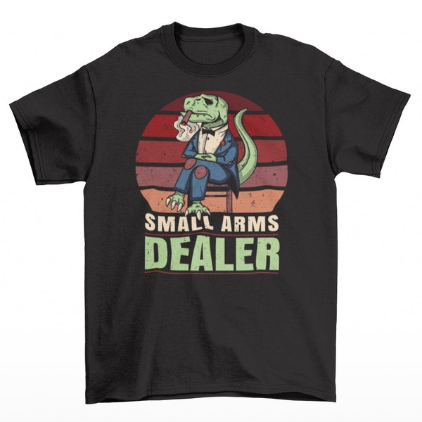 T-Rex Small Arms Dealer T-Shirt - Funny Tyrannosaurus Rex Shirt - Mafia Gangster Dinosaur Tee - Prehistoric Lover Gift - Unisex Clothing