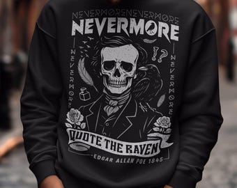 Citat Korpen Nevermore Sweatshirt - Edgar Allen Poe Shirt - Gotisk Korp Topp - Skräcklitteratur Gåva