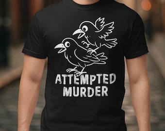 殺人未遂カラスTシャツ - 面白いミームTシャツ - ブラックユーモアTシャツ - カラス好きへのギフト