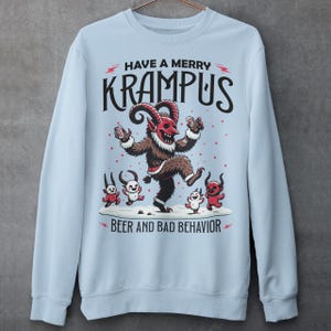 Have A Merry Krampus Sweatshirt - Folklore Shirt - Funny Xmas Tee - Christmas Gift