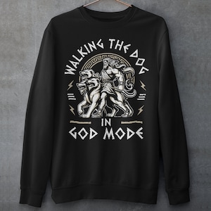 Walking The Dog In God Mode Zeus Sweatshirt, Cerberus Dog Walking Shirt, Dog Lover Gift