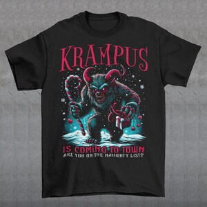 Krampus Is Coming To Town T-Shirt - Naughty List Xmas Shirt - Horror Christmas Gift