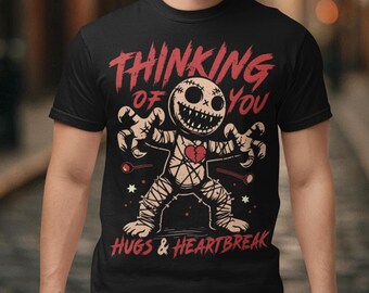 Voodoo Doll T-Shirt - Thinking Of You Shirt - Hugs & Heartbreak Tee - Halloween Gift