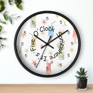 It&#39;s 5 O&#39;clock Somewhere Wall Clock, Funny Wall Clock, Wall Clock