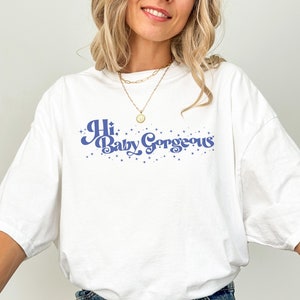 Hi Baby Gorgeous - Lisa Barlow - Real Housewives of Salt Lake City - PREMIUM Comfort Colors Tee