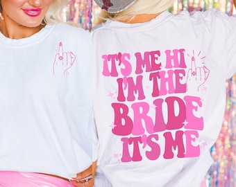 It's Me Hi, I'm the Bride It's Me - Swiftie - Bride Shirt