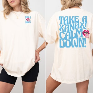 Take A Xanax Calm Down - Real Housewives of New York - Ramona Singer Tee