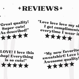 May include: A white graphic display featuring the word REVIEWS at the top with four customer testimonials. Each testimonial includes five black stars. The text includes phrases like Great quality, Love love love my shirt, and Awesome quality.