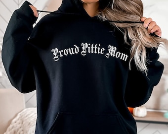 Pittie Mom Sweatshirt Pitbull Mama Shirt Dog Mom Sweatshirt Hoodie Gift For Pitbull Mom Funny Pitbull Mom Gift Pitbull Dog Mom Gift Lover