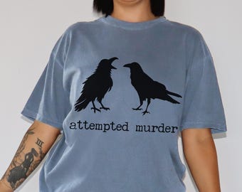 Crow Shirt Comfort Colors® Attempted Murder Edgar Allan Poe Raven Shirt Bookish Things Dark Academia Gothic Clothes Funny Halloween Crow Tee