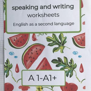 Puede incluir: Una portada de hoja de trabajo con un tema de sandía. La portada presenta rodajas de sandía rojas, hojas verdes y gotas de agua azules. El texto en la portada dice "speaking and writing worksheets" y "English as a second language". El nivel es A1-A1+.