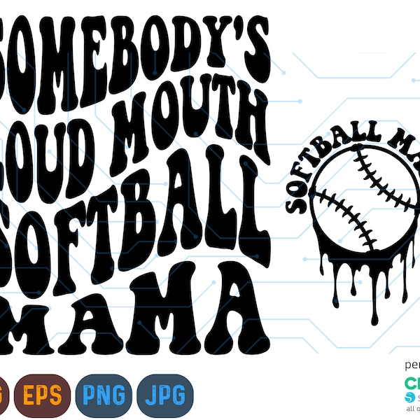 Somebody's Loud Mouth Softball Mama Svg, Softball Mom Svg  & Png, Softball Svg, Funny Softball Svg, Softball Mom Png, Sublimation Cut File