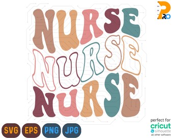 Infirmière SVG, Rétro, Texte empilé ondulé SVG, Appréciation de l’infirmière, Chemise Boho PNG, Conception de sublimation, Fichiers coupés numériques pour Cricut et Silhouette