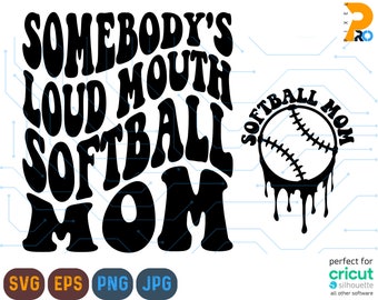 Somebody's Loud Mouth Softball Mom Svg, Softball Mom Svg  & Png, Softball Svg, Funny Softball Svg, Softball Mom Png, Sublimation Cut File