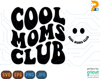 Cool Moms Club Svg, Mom To Be Svg, Trendy Moms Svg, Mom Birthday Gift, Best Mom Svg, Mom Shirt Svg, Cool Mommy Svg, Funny Mom Svg