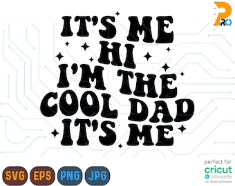 It's Me Svg, Hi, I'm The Cool Dad, It's Me Svg Png, I'm the Cool Dad, Dad Shirt Svg, Dada Png, Trendy Png, Cool Dad Svg, Retro Dad Svg