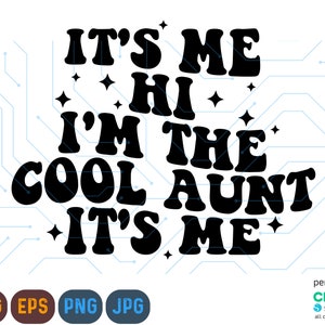 C'est moi Svg, salut, je suis la tante cool c'est moi Svg Png, je suis la tante cool, chemise tante Svg, tante Png, Png tendance, cool tante Svg, rétro tante
