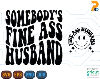 Quelqu'un est beau cul mari SVG, quelqu'un est beau cul SVG, ondulé empilé svg, ondulé lettre Svg, Svg Cricut coupe fichier, fichiers PNG, Silhouette