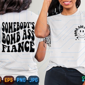 Quelqu'un est beau cul fiancé Svg, svg fiancé, beau cul fiancé Svg, chemise drôle de cul de bombe pour elle, tendance texte ondulé Svg Cricut