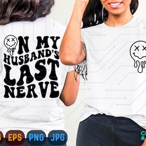 Op de laatste zenuw van mijn man Svg, Png Clipart, Back and Front Design, Funny Husband Quotes Svg, Funny T-shirt Design, Funny Wife Svg, Eps