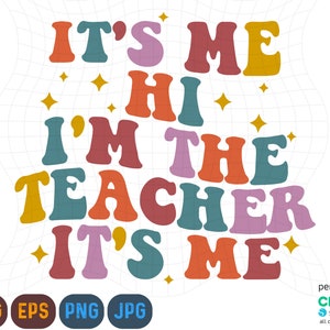 It's Me Svg, Hallo ik ben de leraar It's me Svg, ik ben de leraar, Teacher Gift, Kleurrijke Teacher Svg, Teacher Png, Teachers Day Svg, Teacher