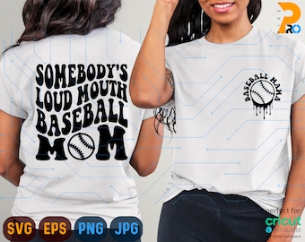 Somebody's Loud Mouth Baseball Mama Svg, Png, Baseball Mom Svg, Eps, Png, Funny Baseball Svg, Baseball Sublimation Png, Cricut Cut File