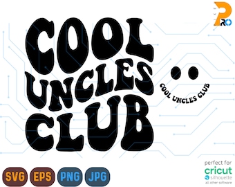 Cool Uncles Club Svg, Uncle Svg, Uncle Shirt Svg, Best Uncle Svg, Funny Uncle Svg, Uncle Birthday Gift, Gift for Uncle, Wavy Stacked Svg