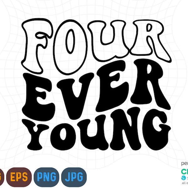 Four Ever Young Svg, Png, 4th Birthday Svg Png, Fourth Birthday Svg, Png, Toddler Birthday Shirt Svg Png, Cut file for Cricut, Sublimation