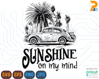 Sunshine on My Mind Svg et Png, Sunshine Svg, Svg de plage, Road Trip Svg, Svg rétro, Summer Palm Tree Svg, Style Summer Vibes Svg