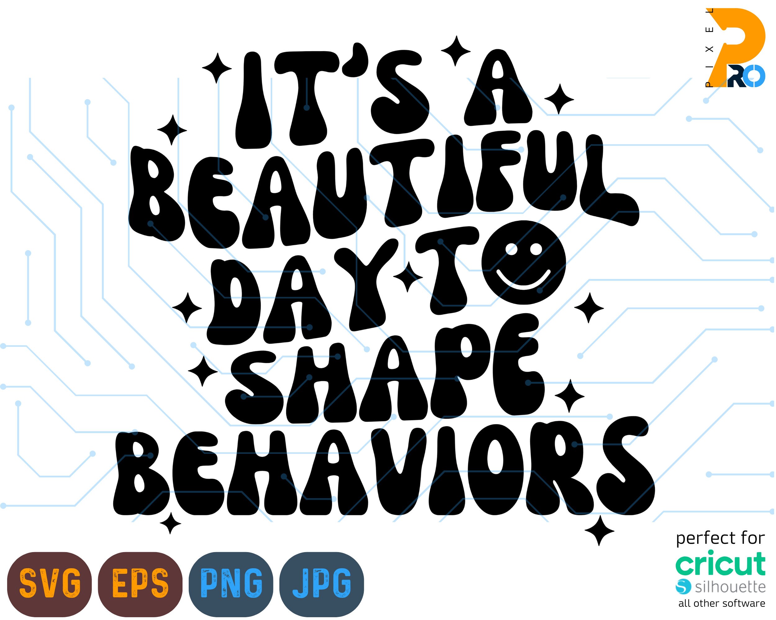 It's Beautiful Day to Shape Behaviors Svg Png Digital Etsy