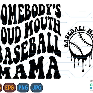 Somebody&#39;s Loud Mouth Baseball Mama Svg, Baseball Mom Svg & Png, Baseball Svg, Funny Baseball Design, Cheer Mom svg, Sublimation Cut File