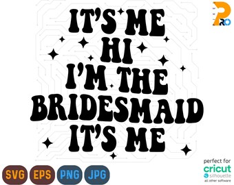 C'est moi Svg, salut, je suis la demoiselle d'honneur Svg, c'est moi Svg Png, Svg drôle de chemise de mariée, demoiselle d'honneur Png, Svg de demoiselle d'honneur, Svg de fête de mariage