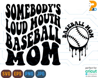 Somebody's Loud Mouth Baseball Mom Svg, Baseball Mom Svg & Png, Baseball Svg, Funny Baseball Design, Cheer Mom svg, Sublimation Cut File