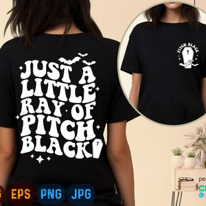 Just A Little Ray Of Pitch Black Svg, Halloween Svg, Halloween Png, Witch Svg, Halloween T-Shirt Svg, Retro Halloween Svg, Spooky Season Svg