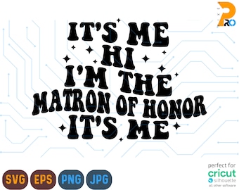 C'est moi Svg, Salut, je suis la matrone d'honneur Svg, c'est moi Svg Png, chemise de mariée drôle Svg, matrone d'honneur Png, Brides Maid Svg, Svg de fête nuptiale
