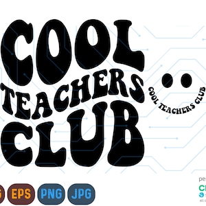 Cool Teachers Club SVG, Cool Teachers Club PNG, Teachers Svg, Teachers To Be Svg, Teachers Shirt Svg, Wavy Svg, Cricut Svg