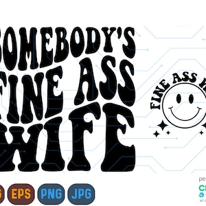 Somebody's Fine Ass Frau SVG, Frau svg, Fine Ass Frau svg, lustige svg, trendige gewellte Text svg, verheiratetes Leben svg Png