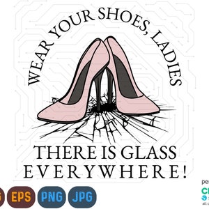 Tragen Sie Ihre Schuhe svg, Png, Kamala Harris svg, Glasdecke svg, feministisches Hemd svg, Girl Power png, Madame Vizepräsident 2024 svg, Png